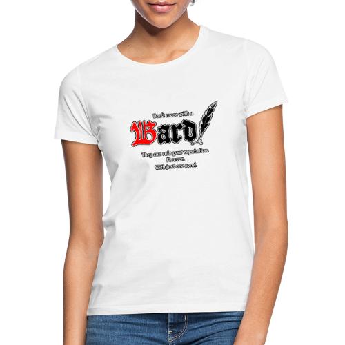 Bard! mit Slogan - Frauen T-Shirt