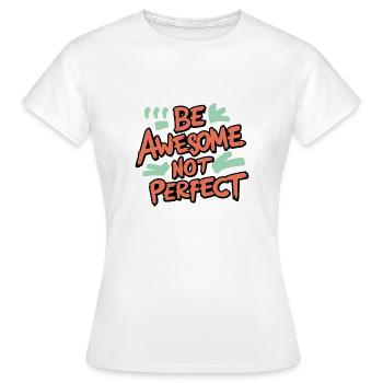 Soyez spécial, mais pas parfait - T-shirt Femme - blanc - Devant - AI Model Female 172 dark (172cm)