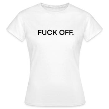FUCK OFF. - Women's T-Shirt - white - Front - AI Model Female 172 dark (172cm)