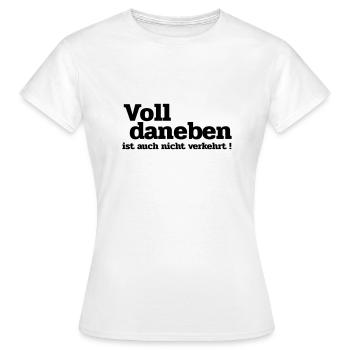 Voll daneben - Frauen T-Shirt - Weiß - Vorne - AI Model Female 172 dark (172cm)