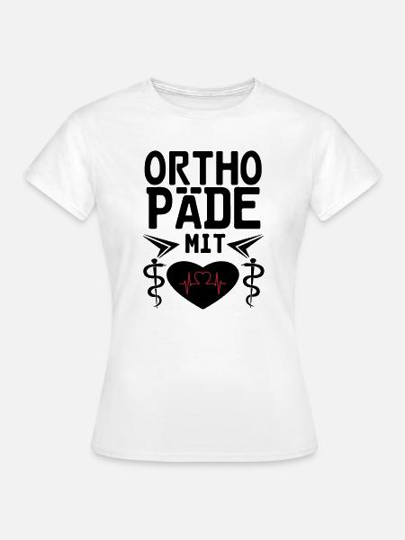 Orthopäde mit Herz Geschenk - Frauen T-Shirt - Weiß