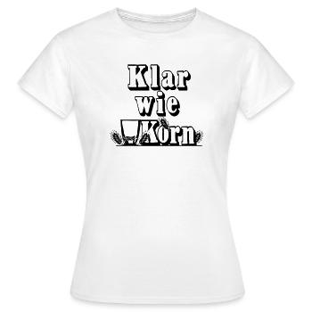 Korn , Party , Weizenkorn ,Klar wie Korn(25) - Frauen T-Shirt - Weiß - Vorne - AI Model Female 172 dark (172cm)