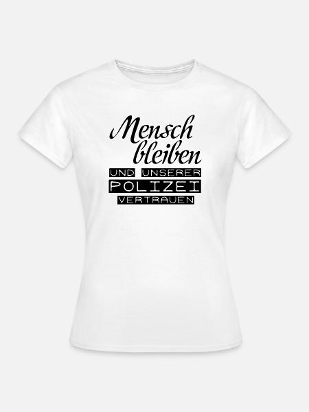 Der Polizei vertrauen Geschenk - Frauen T-Shirt - Weiß