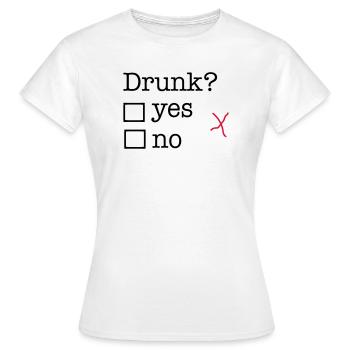 betrunken - Frauen T-Shirt - Weiß - Vorne - AI Model Female 172 dark (172cm)