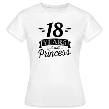 18 Jahre und immer noch eine Prinzessin - Frauen T-Shirt - Weiß - Vorne - AI Model Female 172 dark (172cm)