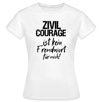 Zivilcourage Sprüche, Geschenk - Frauen T-Shirt - Weiß - Vorne - AI Model Female 172 dark (172cm)