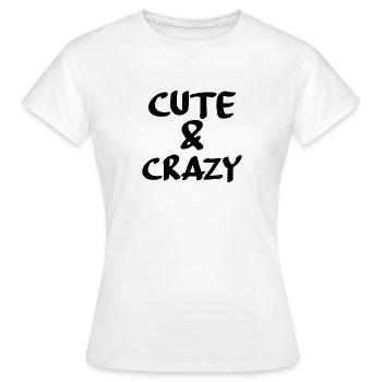 Niedlich & verrückt - Frauen T-Shirt - Weiß - Vorne - AI Model Female 172 dark (172cm)