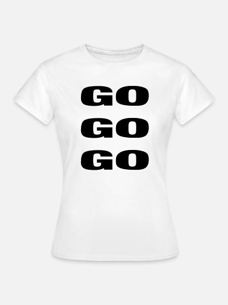 go - Frauen T-Shirt - Weiß