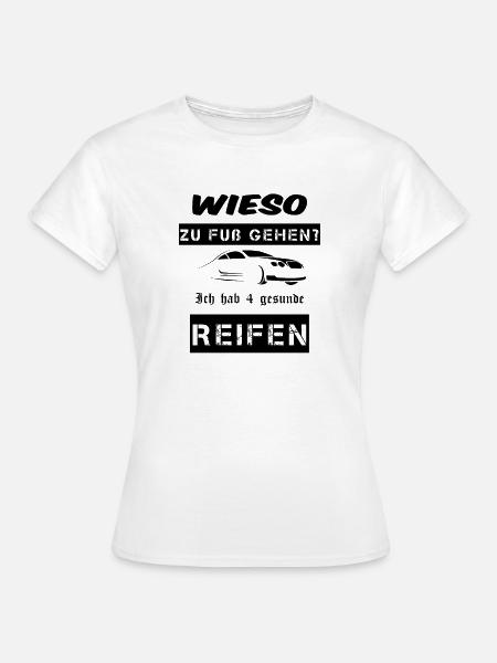 Auto Spruch lustig - Frauen T-Shirt - Weiß