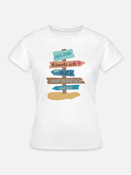 Urlaub - Frauen T-Shirt - Weiß