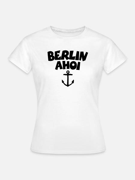 Berlin Ahoi - Frauen T-Shirt - Weiß