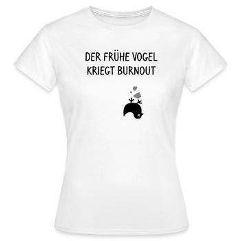 Le lève-tôt est brûlé - T-shirt Femme - blanc - Devant - AI Model Female 172 dark (172cm)