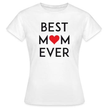 Best Mom Ever - T-shirt Femme - blanc - Devant - AI Model Female 172 dark (172cm)
