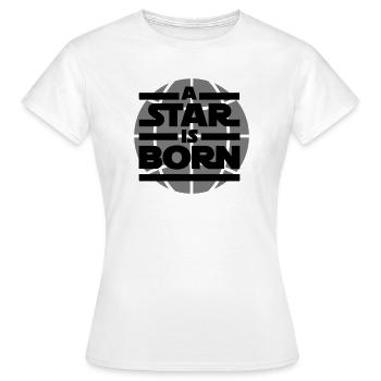 a star is born - Women's T-Shirt - white - Front - AI Model Female 172 dark (172cm)