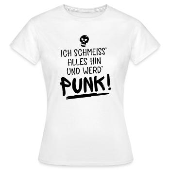 punk spruch humor - Frauen T-Shirt - Weiß - Vorne - AI Model Female 172 dark (172cm)