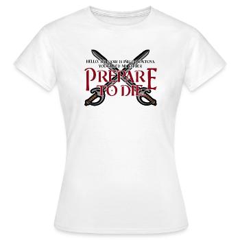 Prepare to die - Women's T-Shirt - white - Front - AI Model Female 172 dark (172cm)