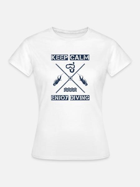 Keep Calm - Enjoy Diving - Frauen T-Shirt - Weiß
