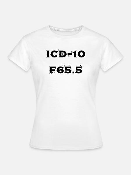 ICD-10 F65.5 - Frauen T-Shirt - Weiß