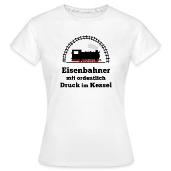 Eisenbahn Dampflok Spruch Druck im Kessel - Frauen T-Shirt - Weiß - Vorne - AI Model Female 172 dark (172cm)