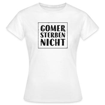 Gomer sterben nicht - Frauen T-Shirt - Weiß - Vorne - AI Model Female 172 dark (172cm)