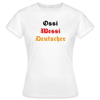 Ossi Wessi Mauer Weg Einheit Feiertag Deutschland - Frauen T-Shirt - Weiß - Vorne - AI Model Female 172 dark (172cm)
