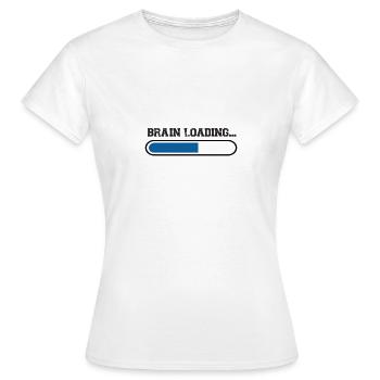 Brain at the Load – Loading Bar - Women's T-Shirt - white - Front - AI Model Female 172 dark (172cm)