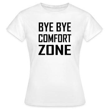 Bye Bye Comfort Zone - Women's T-Shirt - white - Front - AI Model Female 172 dark (172cm)