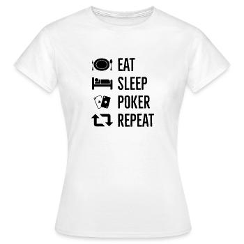 Essen schlafen Poker spielen - Frauen T-Shirt - Weiß - Vorne - AI Model Female 172 dark (172cm)
