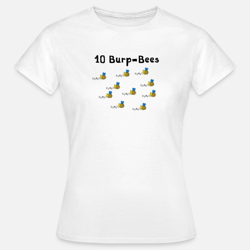 10 Burpees - oder waren es 10 Burp Bees? - Frauen T-Shirt - Weiß