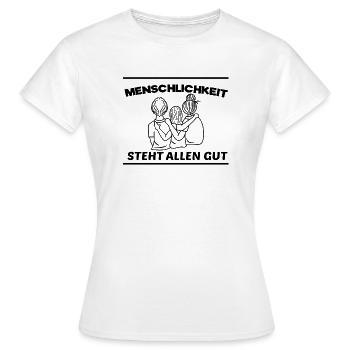 Menschlichkeit Pazifist Frieden Liebe Statement - Frauen T-Shirt - Weiß - Vorne - AI Model Female 172 dark (172cm)