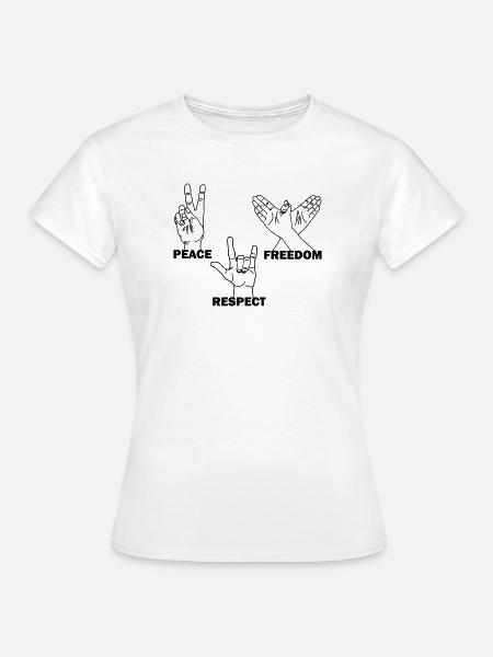 Frieden Freiheit respektieren Handgesten mit Text - Frauen T-Shirt - Weiß
