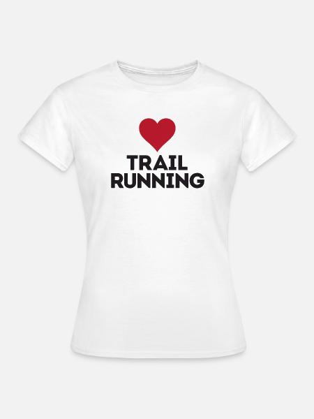 Ich liebe Trailrunning - Frauen T-Shirt - Weiß