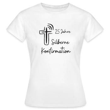 Silberne Konfirmation 25 Jahre Jubelkonfirmation - Frauen T-Shirt - Weiß - Vorne - AI Model Female 172 dark (172cm)