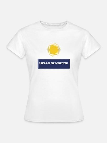 Hallo Sonnenschein - Frauen T-Shirt - Weiß