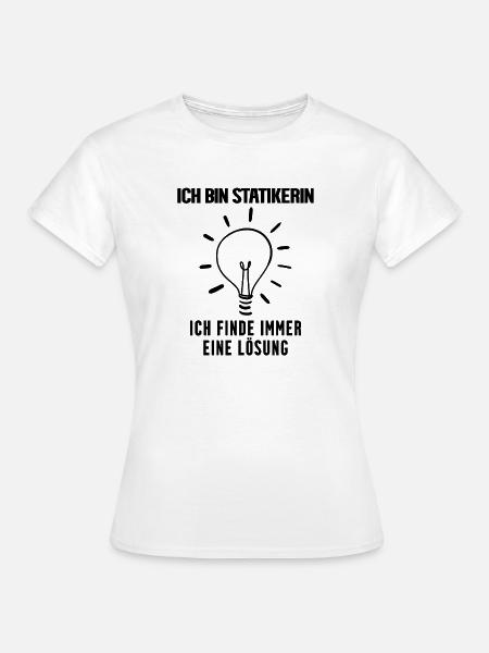 Statikerin Beruf Ausbildung - Frauen T-Shirt - Weiß