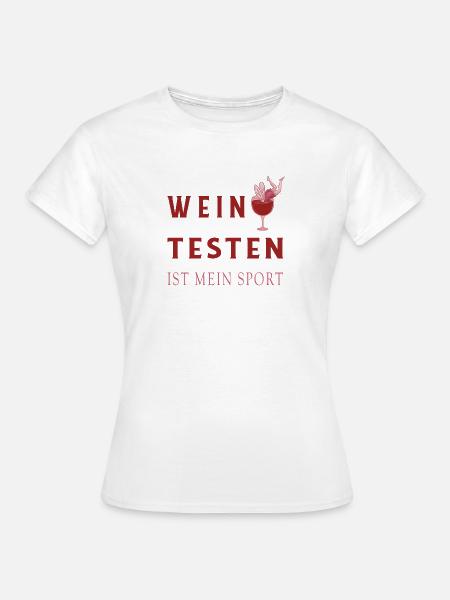 Wein Tester Design - Frauen T-Shirt - Weiß
