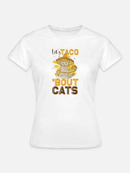 Let's Taco Bout Cats Catlover - Frauen T-Shirt - Weiß
