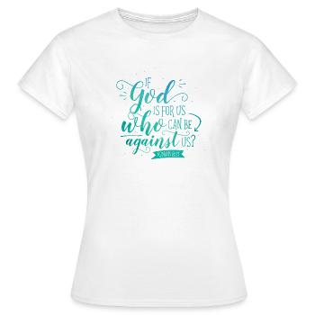 If God is for us - Women's T-Shirt - white - Front - AI Model Female 172 dark (172cm)