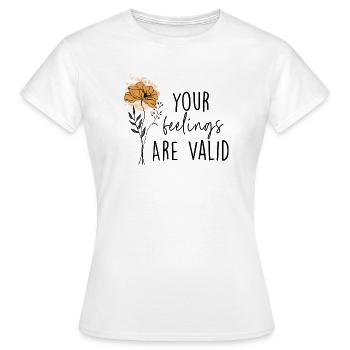 Vos sentiments sont valides - T-shirt Femme - blanc - Devant - AI Model Female 172 dark (172cm)