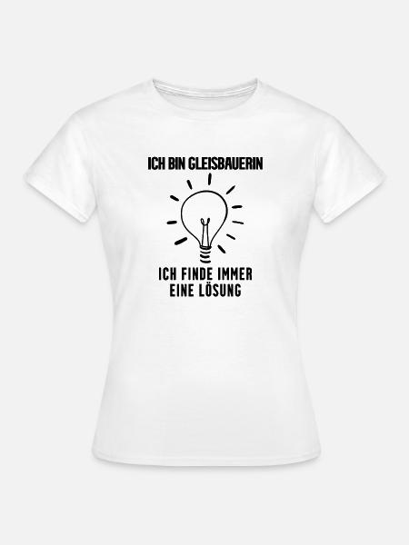 Gleisbauerin Beruf - Frauen T-Shirt - Weiß
