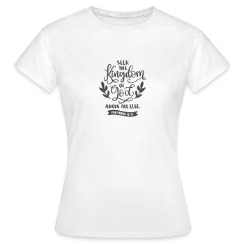Christian Design seek the kingdom of God Matthew - Women's T-Shirt - white - Front - AI Model Female 172 dark (172cm)