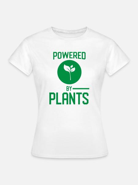 Angetrieben von Pflanzen - Frauen T-Shirt - Weiß