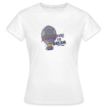 Dare To Dream - Women's T-Shirt - white - Front - AI Model Female 172 dark (172cm)