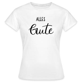 Alles Gute - Frauen T-Shirt - Weiß - Vorne - AI Model Female 172 dark (172cm)