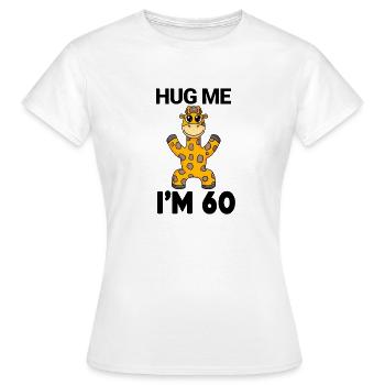 60 ans - 60 ans - câlin - T-shirt Femme - blanc - Devant - AI Model Female 172 dark (172cm)