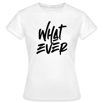Whatever - Women's T-Shirt - white - Front - AI Model Female 172 dark (172cm)