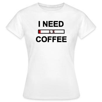 Ich brauche Kaffee niedrige Energie - Frauen T-Shirt - Weiß - Vorne - AI Model Female 172 dark (172cm)