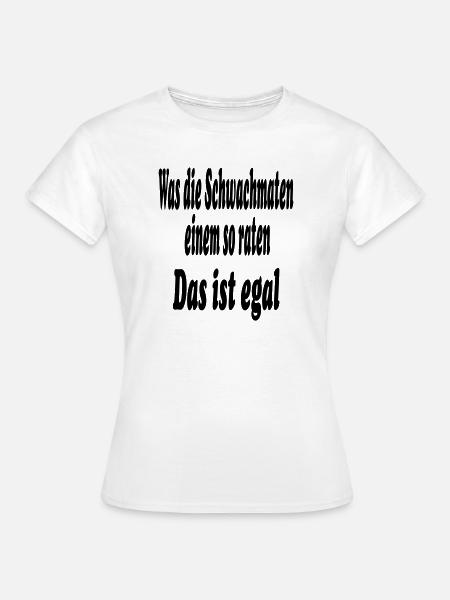 Schwachmaten - Frauen T-Shirt - Weiß