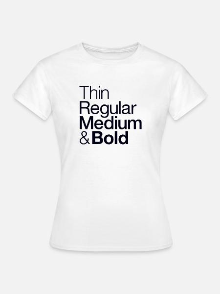 Typograph - Typografie - Design - Frauen T-Shirt - Weiß