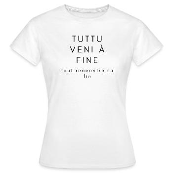 Tuttu veni à fine , tout rencontre sa fin - T-shirt Femme - blanc - Devant - AI Model Female 172 dark (172cm)